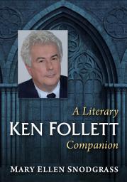 Icon image Ken Follett: A Literary Companion