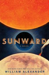Icon image Sunward: A Novel