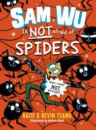 Icon image Sam Wu Is Not Afraid of Spiders