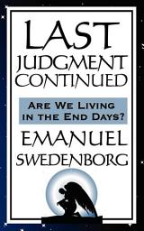 Icon image Last Judgment Continued: Are We Living in the End of Days?