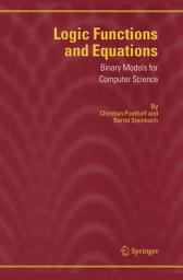 Icon image Logic Functions and Equations: Binary Models for Computer Science