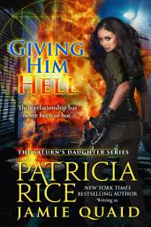 Icon image Giving Him Hell: Saturn’s Daughters Book 3