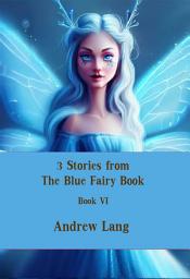 Icon image 3 Stories from The Blue Fairy Book: Book VI