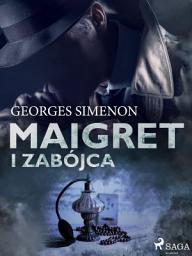 Icon image Maigret i zabójca