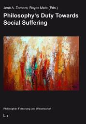 Icon image Philosophy's Duty Towards Social Suffering