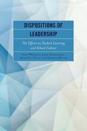 Icon image Dispositions of Leadership: The Effects on Student Learning and School Culture