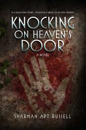 Icon image Knocking on Heaven's Door: A Novel