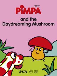 Icon image Pimpa and the Daydreaming Mushroom