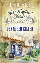 Icon image Tee? Kaffee? Mord! Der Queen-Killer