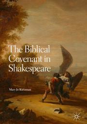 Icon image The Biblical Covenant in Shakespeare