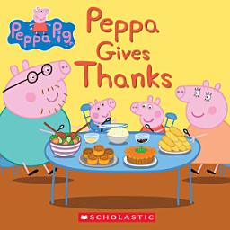 Icon image Peppa Gives Thanks (Peppa Pig)