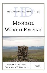 Icon image Historical Dictionary of the Mongol World Empire: Edition 2