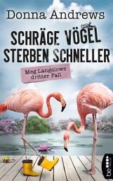 Icon image Schräge Vögel sterben schneller: Meg Langslows dritter Fall