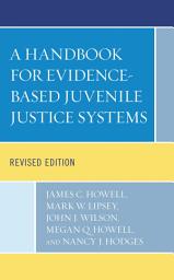 Icon image A Handbook for Evidence-Based Juvenile Justice Systems