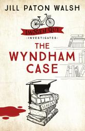 Icon image The Wyndham Case: A Locked Room Murder Mystery set in Cambridge