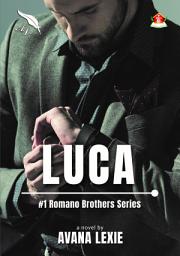 Icon image Luca: #1 Romano Brothers Series