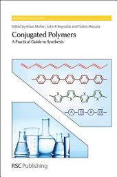 Icon image Conjugated Polymers: A Practical Guide to Synthesis