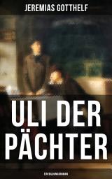 Icon image Uli der Pächter (Ein Bildungsroman)