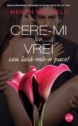 Icon image Cere-mi ce vrei sau lasă-mă-n pace! - Editura Publisol