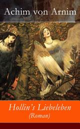 Icon image Hollin's Liebeleben (Roman)