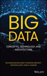 Icon image Big Data: Concepts, Technology, and Architecture