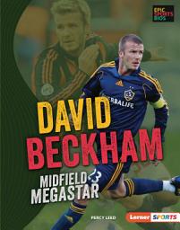 Icon image David Beckham: Midfield Megastar