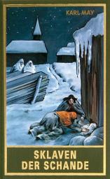 Icon image Sklaven der Schande: Roman, Band 75 der Gesammelten Werke
