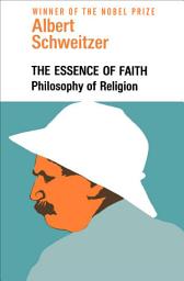 Icon image The Essence of Faith: Philosophy of Religion