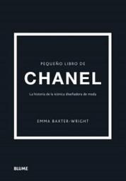 Icon image Pequeño libro de Chanel: La historia de la icónica casa de moda