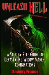 Icon image Unleash Hell: A Step-by-Step Guide to Devastating Widow Maker Combinations