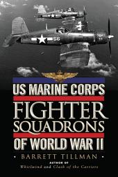 Icon image US Marine Corps Fighter Squadrons of World War II