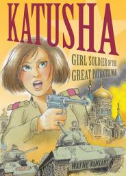 Icon image Katusha: Girl Soldier of the Great Patriotic War