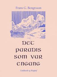 Icon image Det paradis som var engang