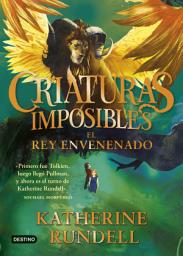 Icon image Criaturas imposibles 2. El rey envenenado: Gran fenómeno internacional