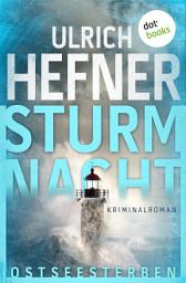 Icon image Ostseesterben - Sturmnacht: Kriminalroman | Falk und Stein ermitteln, Band 2: Ein Küstenkrimi, der das Fürchten lehrt