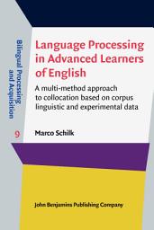 Icon image Language Processing in Advanced Learners of English: A multi-method approach to collocation based on corpus linguistic and experimental data