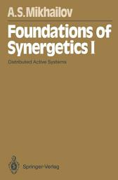Icon image Foundations of Synergetics I: Distributed Active Systems, Edition 2