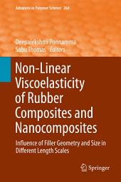 Icon image Non-Linear Viscoelasticity of Rubber Composites and Nanocomposites: Influence of Filler Geometry and Size in Different Length Scales