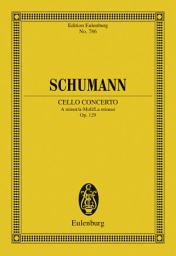 Icon image Cello Concerto A minor: Op. 129