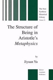 Icon image The Structure of Being in Aristotle’s Metaphysics