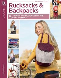 Icon image Crochet Rucksacks & Backpacks: 8 Trendy Bag Designs That Are Easy to Make