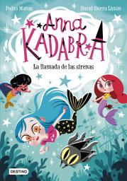 Icon image Anna Kadabra 10. La llamada de las sirenas
