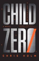 Icon image Child Zero: A Novel