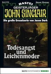 Icon image John Sinclair 765: Todesangst und Leichenmoder