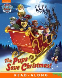 Icon image The Pups Save Christmas! (PAW Patrol)