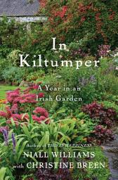 Icon image In Kiltumper: A Year in an Irish Garden
