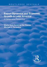 Icon image Export Dynamics and Economic Growth in Latin America: A Comparative Perspective