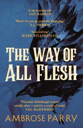 Icon image The Way of All Flesh