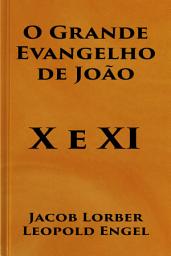 Icon image O Grande Evangelho de João (Volumes X e XI)