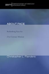 Icon image About Face: Rethinking Face for 21st Century Mission